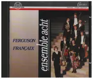 Ferguson / Francaix - Ensemble Acht