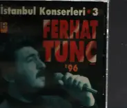 Ferhat Tunç - İstanbul Konserleri 3