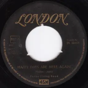 Ferko String Band - Happy Days Are Here Again / Deep In The Heart Of Texas