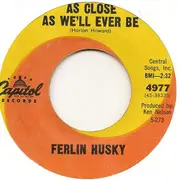 7inch Vinyl Single - Ferlin Husky - As Close As We'll Ever Be / Who's Next