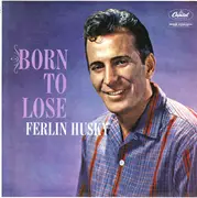 LP - Ferlin Husky - Born To Lose