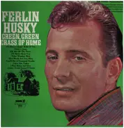 Ferlin Husky - Green Green Green Grass of Home
