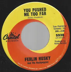 Ferlin Husky - You Pushed Me Too Far