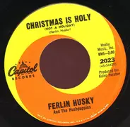Ferlin Husky & His Hush Puppies - Christmas Is Holy
