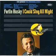 LP - Ferlin Husky - I Could Sing All Night
