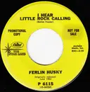7inch Vinyl Single - Ferlin Husky - I Hear Little Rock Calling / What Does Your Conscience Say To You
