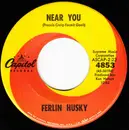 7inch Vinyl Single - Ferlin Husky - Near You / It Was You