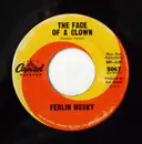 7inch Vinyl Single - Ferlin Husky - The Face Of A Clown