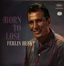 LP - Ferlin Husky - Born To Lose