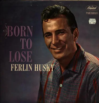 Ferlin Husky - Born to Lose