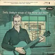 7inch Vinyl Single - Ferlin Husky - Ferlin Husky's Songs Of The Home And Heart - Part 1
