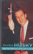 MC - Ferlin Husky - Truck Drivin' Son Of A Gun