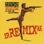 FERMIN MUGURUZA - Erremixak