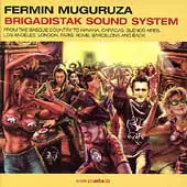 Fermin Muguruza - Brigadistak Sound System