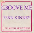 7inch Vinyl Single - Fern Kinney - Groove Me