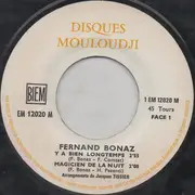 7inch Vinyl Single - Fernand Bonaz - Y'a Bien Longtemps