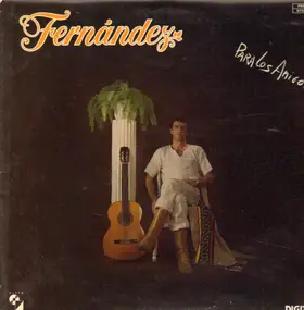 Fernandez - Para Los Amigos