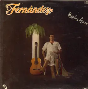 Fernandez - Para Los Amigos