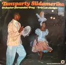 LP - Fernandez Pray Und Sein Orchester, Trio Los Amigos - Tanzparty Südamerika