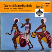 Fernandez Pray Und Sein Orchester - Das Ist Südamerikanisch