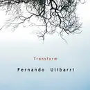 CD - Fernando Ulibarri - Transform - Digipak