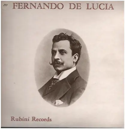 Fernando de Lucia - Werther, Rigoletti, Il Barbieri Di Siviglia a.o.