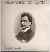 Fernando de Lucia - Werther, Rigoletti, Il Barbieri Di Siviglia a.o.