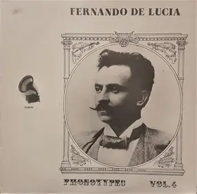 Fernando de Lucia - Phonotypes Vol. 4