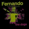 7inch Vinyl Single - Fernando - Dogs