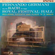 LP - Johann Sebastian Bach - At The Royal Festival Hall Including Toccata And Fugue In D Minor