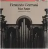 LP-Box - Fernando Germani - Max Reger - Composizioni Per Organo - Hardcoverbox + Booklet