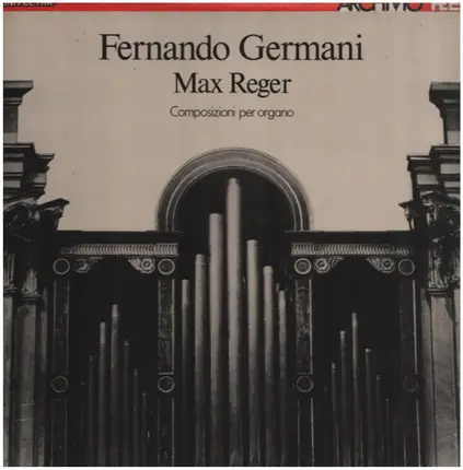 Fernando Germani - Max Reger - Composizioni Per Organo
