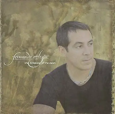 Fernando Ortega - The Breaking of the Dawn