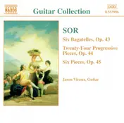 Fernando Sor - Six Bagatelles, Op. 43 / Twenty-Four Progressive Pieces, Op. 44 / Six Pieces, Op. 45