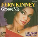 7inch Vinyl Single - Fern Kinney - Groove Me