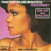7inch Vinyl Single - Fern Kinney - Together We Are Beautiful / Baby Let Me Kiss You