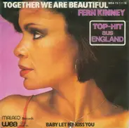 Fern Kinney - Together We Are Beautiful / Baby Let Me Kiss You