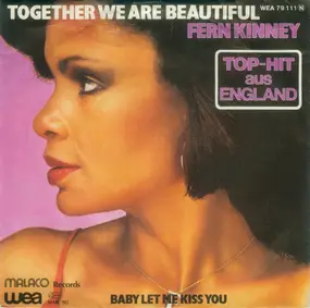 Fern Kinney - Together We Are Beautiful / Baby Let Me Kiss You