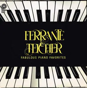 Ferrante & Teicher - Fabulous Piano Favorites