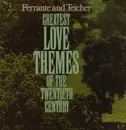 Double LP - Ferrante & Teicher - Greatest Love Themes Of The 20th Century