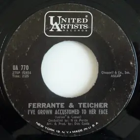 Ferrante & Teicher - I've Grown Accustomed To Her Face