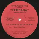 12inch Vinyl Single - Ferrara Featuring Sally Hoo - I Gave My Heart To The Pacman