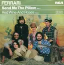 7inch Vinyl Single - Ferrari - Send Me The Pillow / Red Wine And Roses