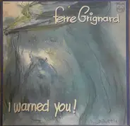 Ferre Grignard - I Warned You