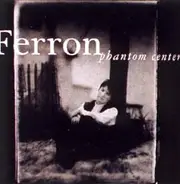 Ferron - Phantom Center