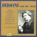 CD - Ferruccio Busoni , Michael Von Zadora , Leo Sirota , Edward Weiss , Etelka Freund - Busoni And His Circle - Volume The First