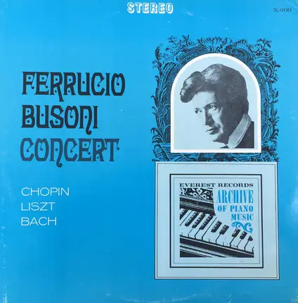 Ferruccio Busoni - Ferruccio Busoni Concert:  Chopin, Liszt, Bach