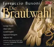 Ferruccio Busoni - DIE BRAUTWAHL