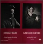 Ferrucio Busoni - Carl Maria von Weber - Hilde Sander-Fröhlen, Klavier - Rudolf Schulz, Piano