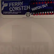 Ferry Corsten - WATCH OUT